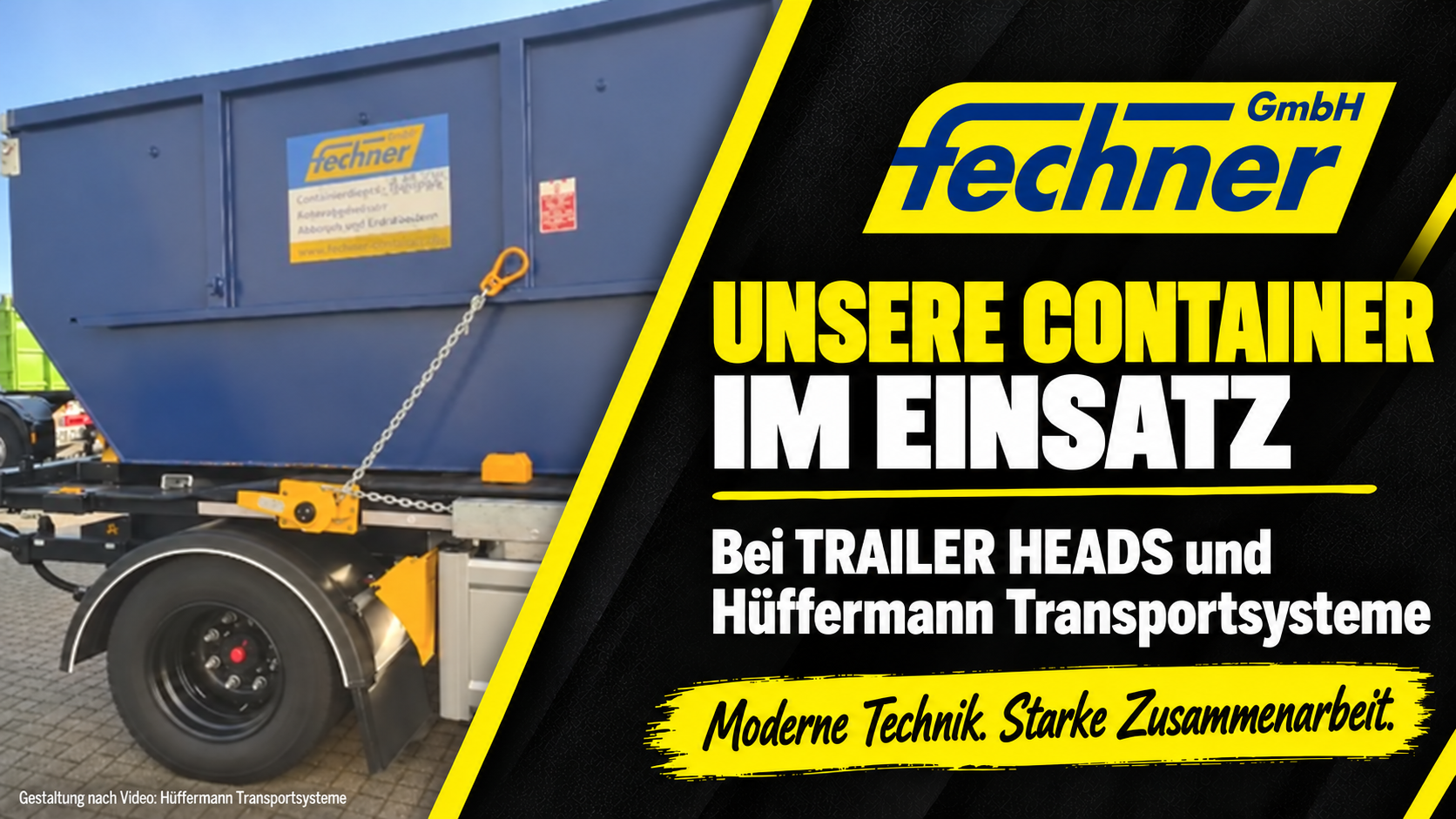 Fechner – Unsere Container im Einsatz bei TRAILER HEADS und Hüffermann Transportsysteme. Gestaltete Beitragsgrafik mit seitlicher Containeransicht und Fechner-Logo.